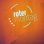 Roter Montag - Neue Lager braucht das Land?