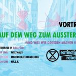 Extinction Rebellion: Auf dem Weg zum Aussterben – Und was wir dagegen machen können