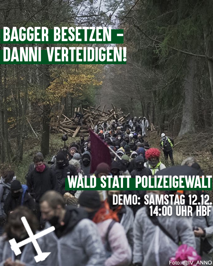 Bagger besetzen - Danni verteidigen: Wald statt Polizeigewalt