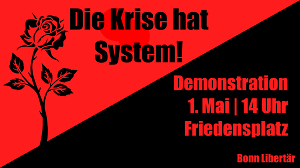 Libertäre 1. Mai-Demo Bonn - »Die Krise hat System«