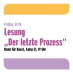Alternative O-Woche Lesung: Der letzte Prozess