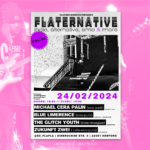 FLATERNATIVE: Michael Cera Palin + Blue Limerence + Glitch Youth + Zukunft Zwei -- Indie, Emo, Shoegaze