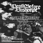 FLACORE PRESENTS: DEATH BEFORE DISHONOR + TIME X HEIST + WEAK TIES