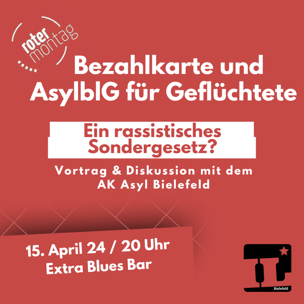 Roter Montag: Bezahlkarte und AsylblG für Geflüchtete - ein rassistisches Sondergesetz?