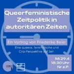 Queerfeministische Zeitpolitik in autoritären Zeiten