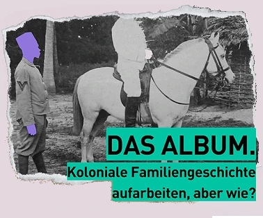 Dekoloniale Ausstellung "Das Album"