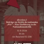 direction f - Beiträge zur Kritik des Nationalen "Wir" – Einführung in die Nationalismus Kritik